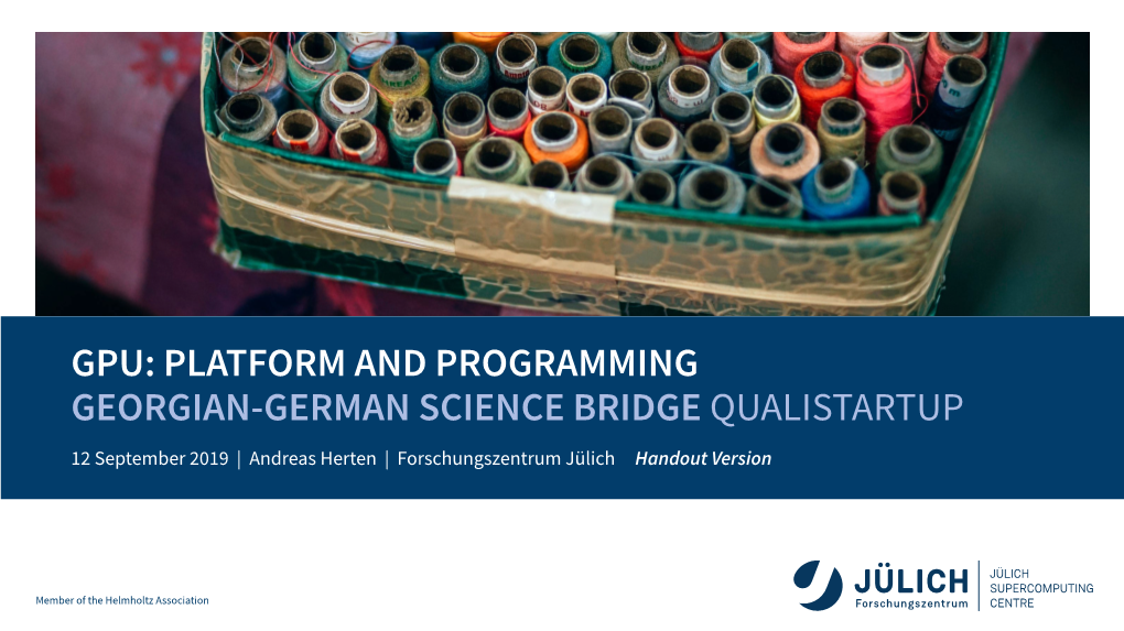 Gpu: Platform and Programming Georgian-German Science Bridge Qualistartup