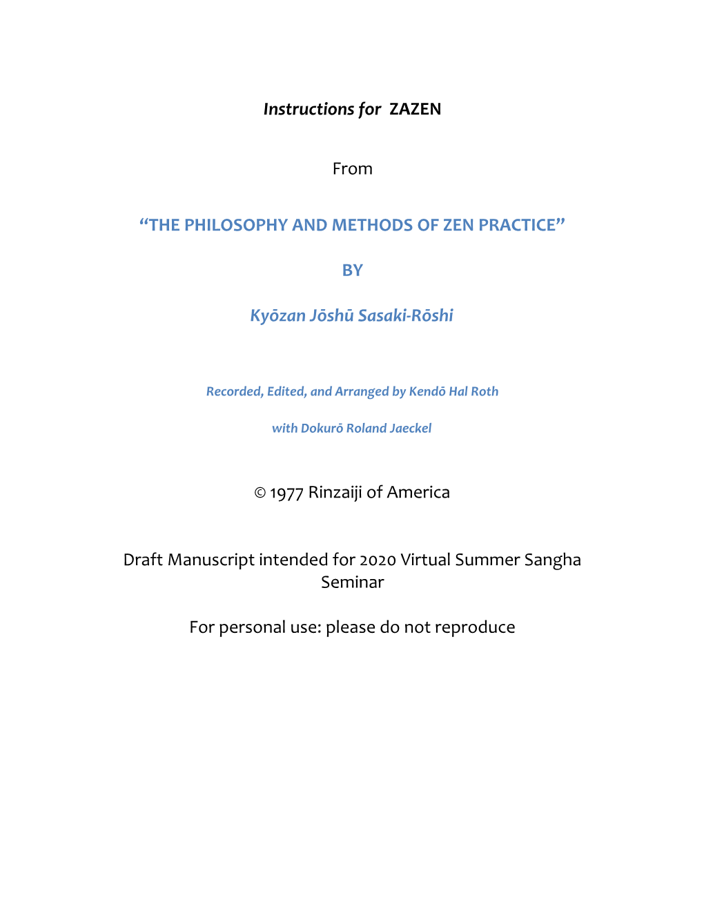 Instructions for ZAZEN from “THE PHILOSOPHY and METHODS of ZEN PRACTICE” by Kyōzan Jōshū Sasaki-Rōshi © 1977 Rinzaiji