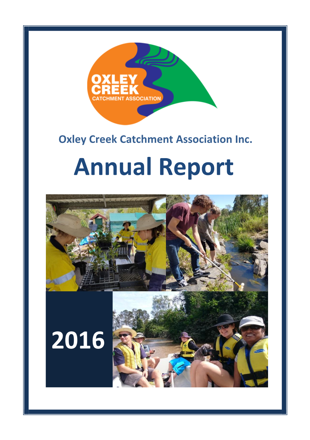 Oxley Creek Catchment Association Inc. Annual Report 2016