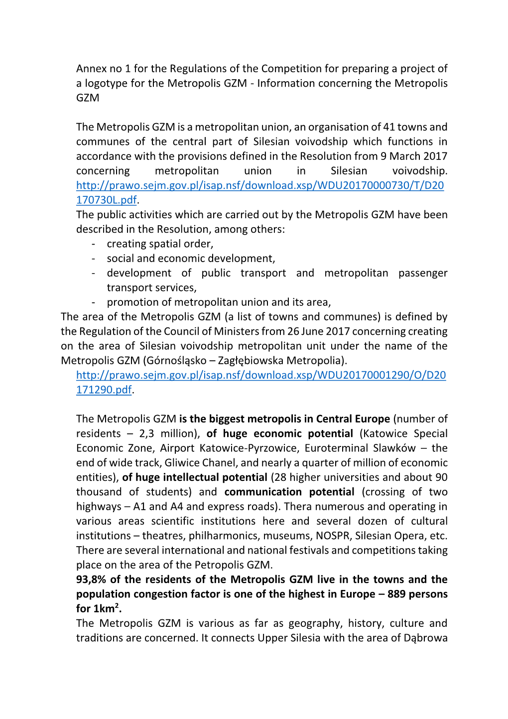 Annex No 1 for the Regulations of the Competition for Preparing a Project of a Logotype for the Metropolis GZM - Information Concerning the Metropolis GZM