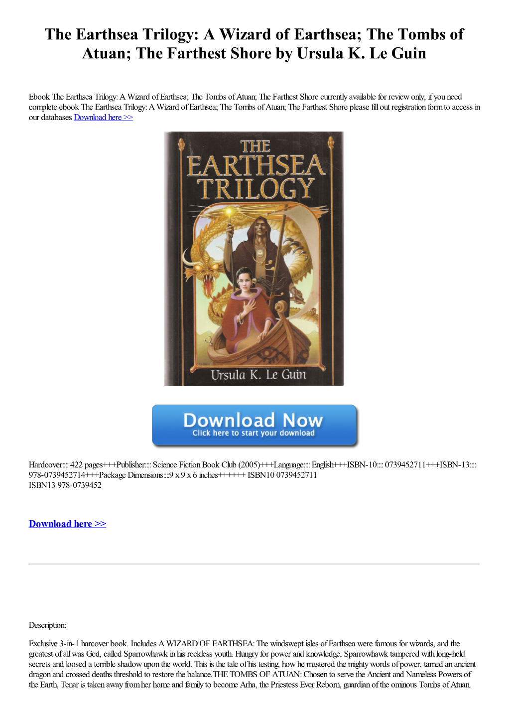 A Wizard of Earthsea; the Tombs of Atuan; the Farthest Shore by Ursula K