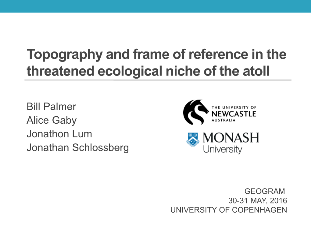 Topography and Frame of Reference in the Threatened Ecological Niche of the Atoll