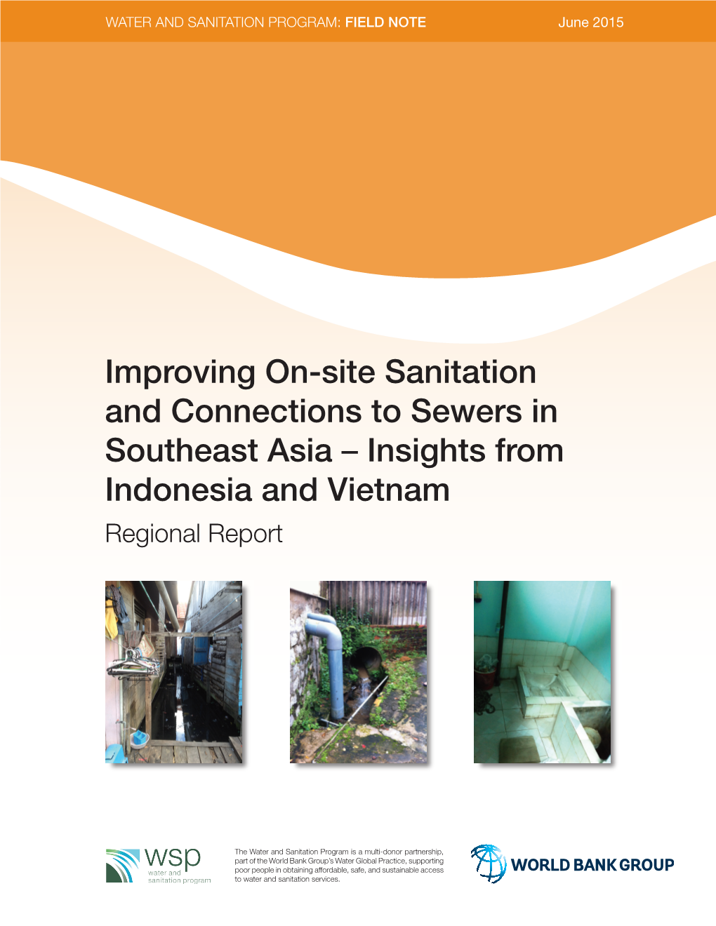 Improving On-Site Sanitation and Connections to Sewers in Southeast Asia – Insights from Indonesia and Vietnam Regional Report