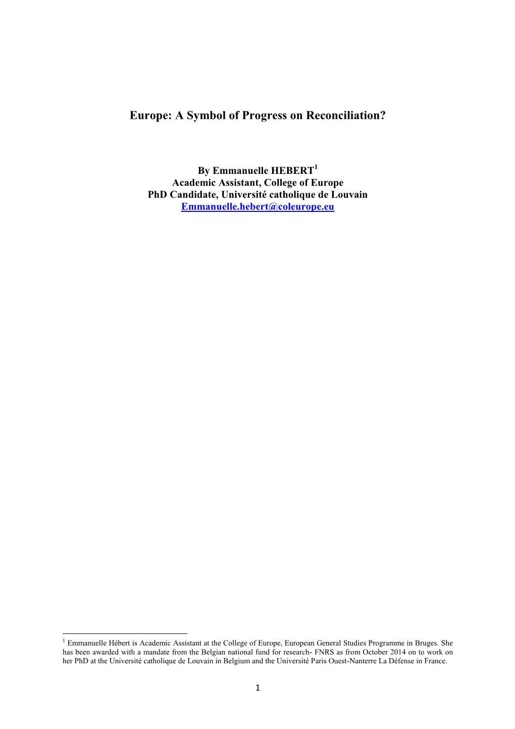 Emmanuelle HEBERT1 Academic Assistant, College of Europe Phd Candidate, Université Catholique De Louvain Emmanuelle.Hebert@Coleurope.Eu