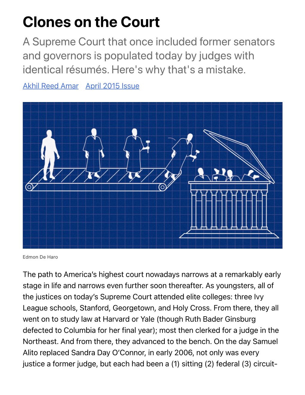 Clones on the Court a Supreme Court That Once Included Former Senators and Governors Is Populated Today by Judges with Identical Résumés