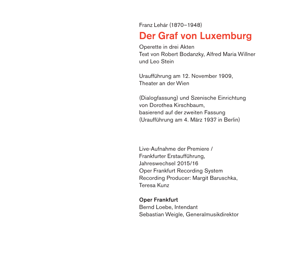 Der Graf Von Luxemburg Operette in Drei Akten Text Von Robert Bodanzky, Alfred Maria Willner Und Leo Stein
