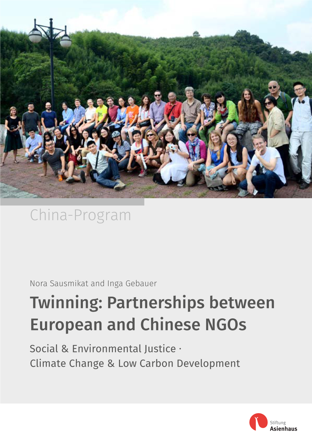 Twinning: Partnerships Between European and Chinese Ngos Social & Environmental Justice · Climate Change & Low Carbon Development Imprint