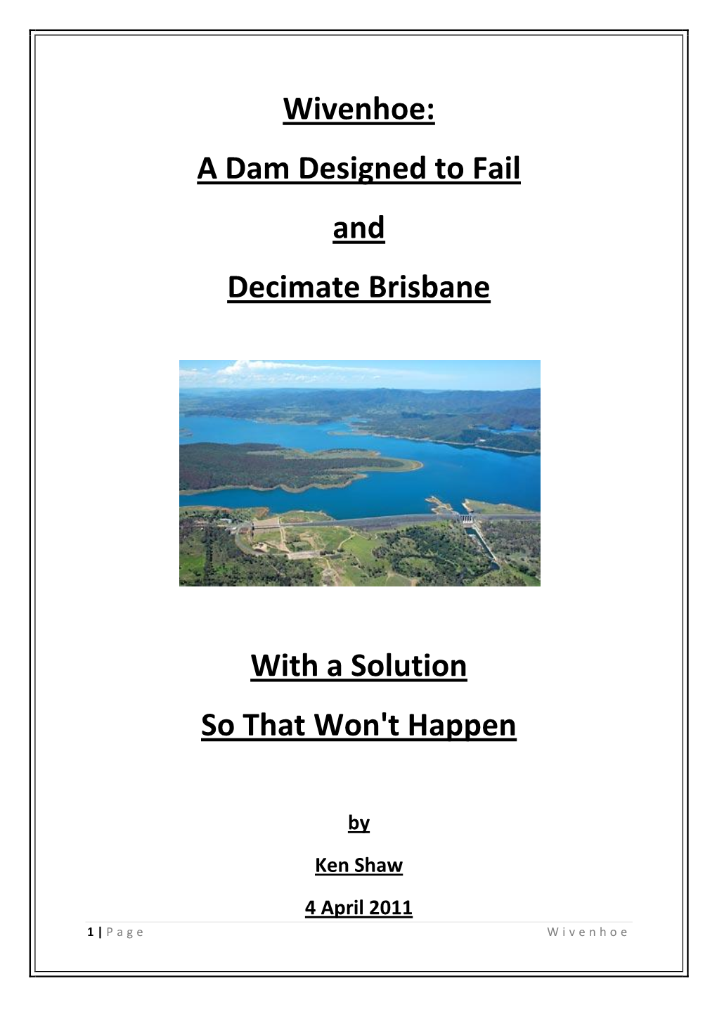 Wivenhoe: a Dam Designed to Fail and Decimate Brisbane