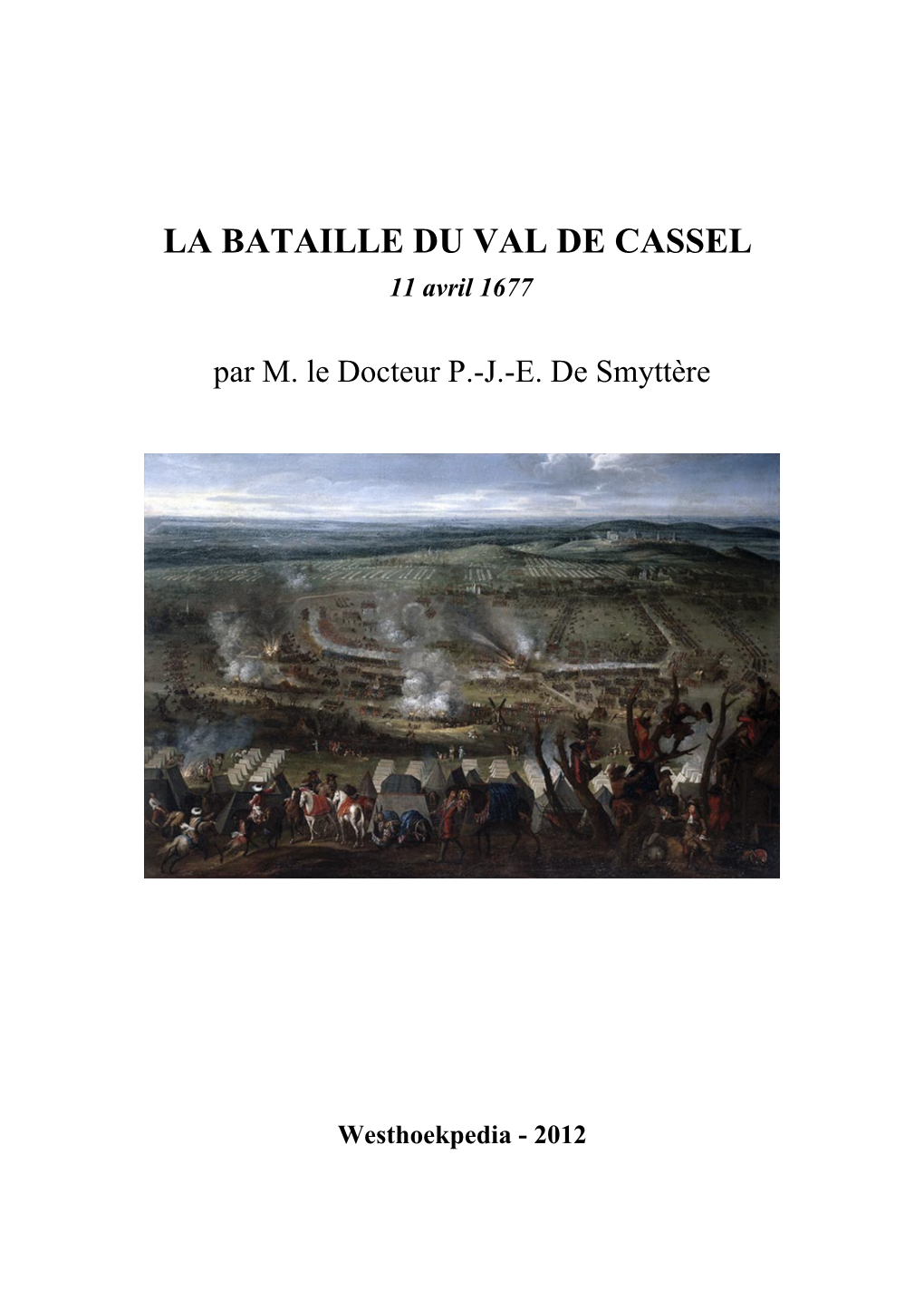 LA BATAILLE DU VAL DE CASSEL 11 Avril 1677