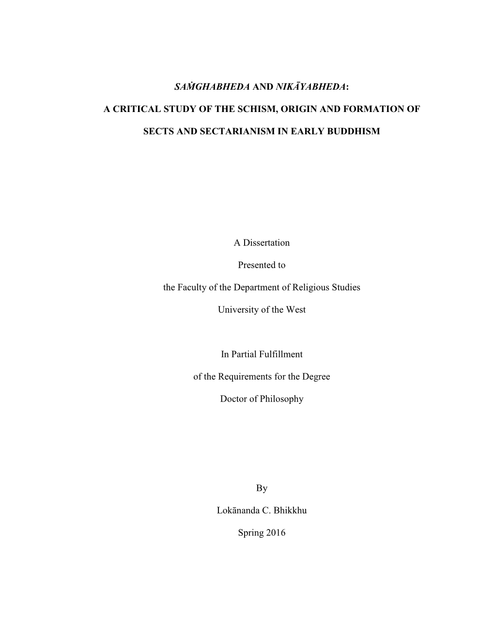 A Critical Study of the Schism, Origin and Formation of Sects and Sectarianism in Early Buddhis