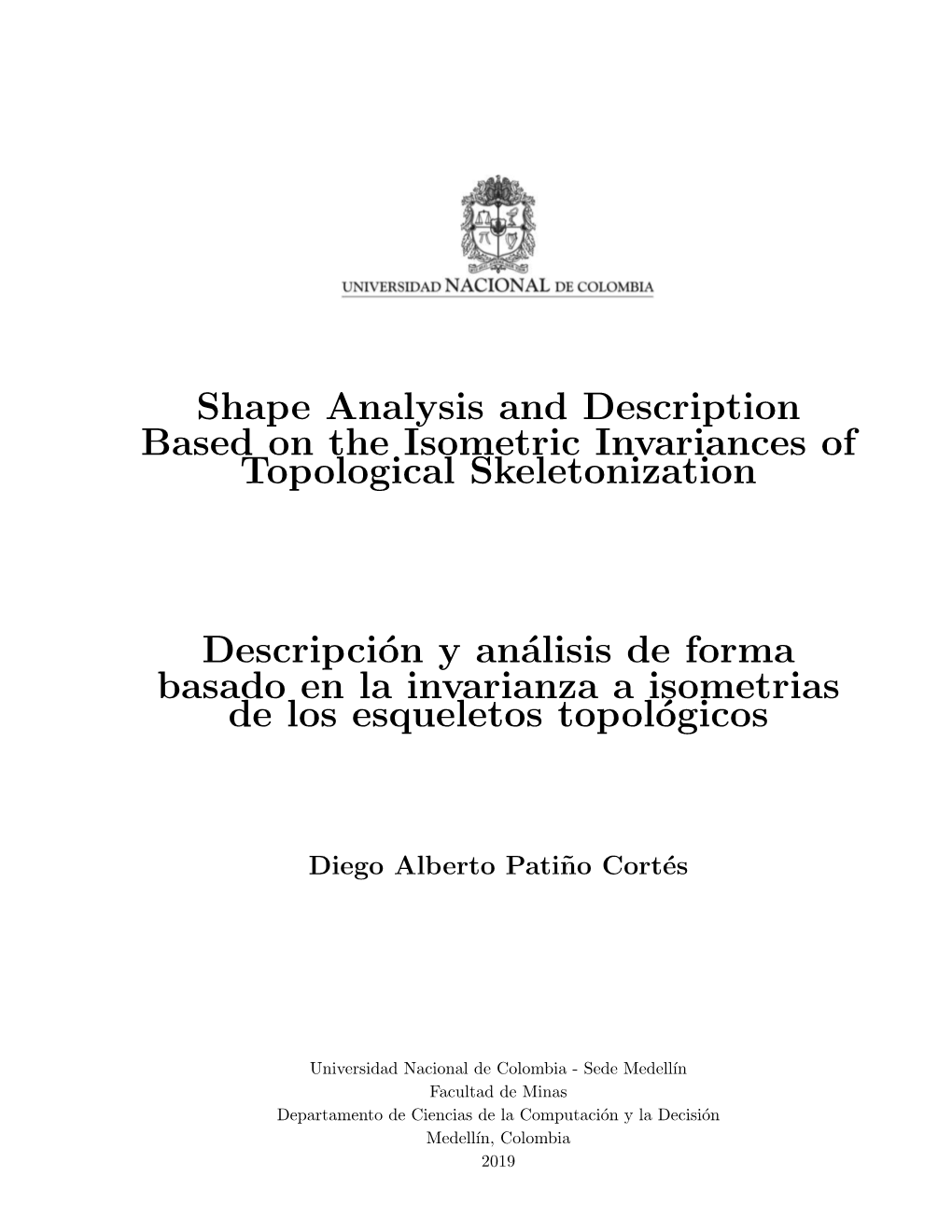 Shape Analysis and Description Based on the Isometric Invariances of Topological Skeletonization