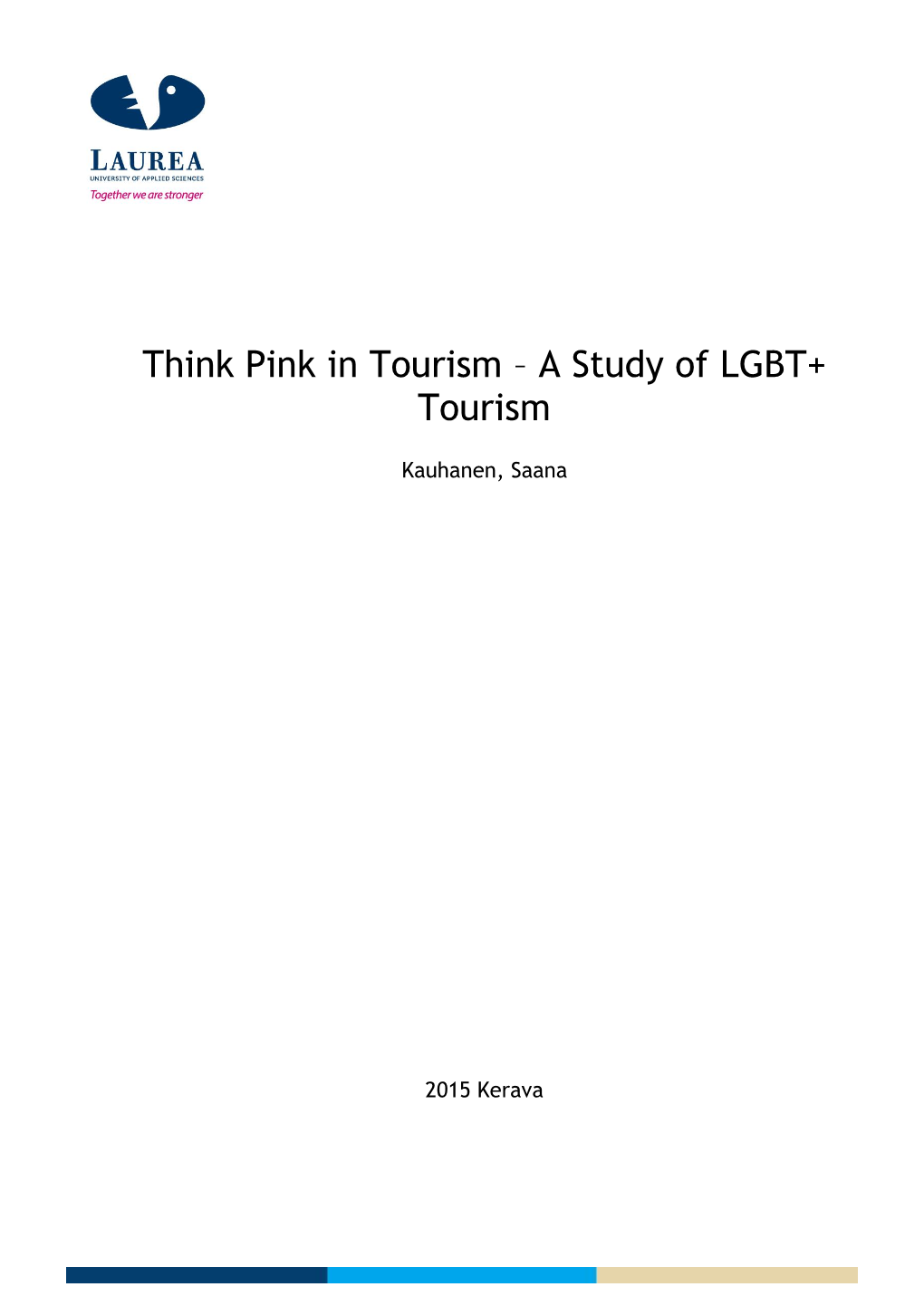Think Pink in Tourism – a Study of LGBT+ Tourism