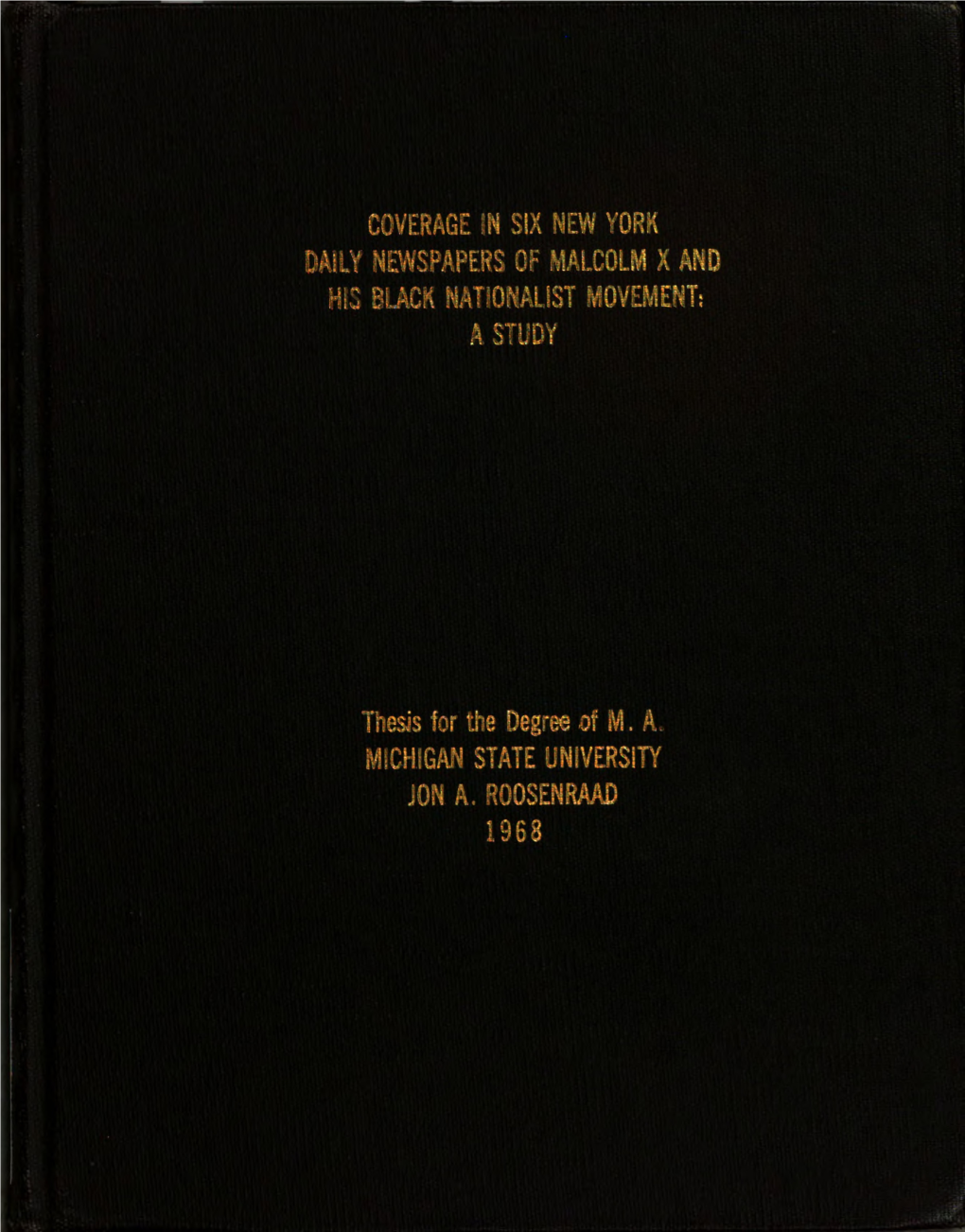 Coverage 1N Six New York Daily Newspapers 0F Malcolm X and His Black Nationalist Movement: A