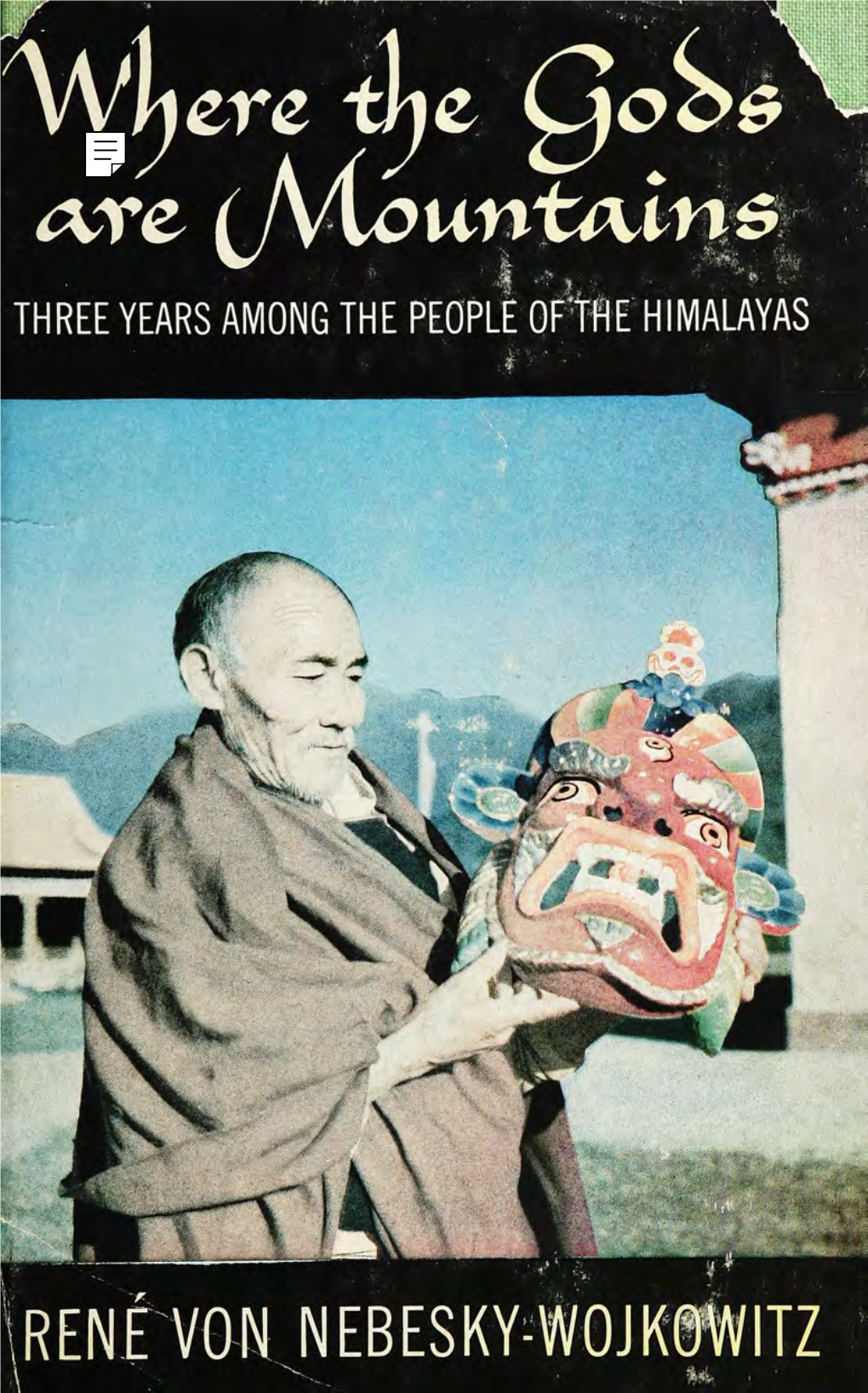Where the Gods Are Mountains: Three Years Among the People of The