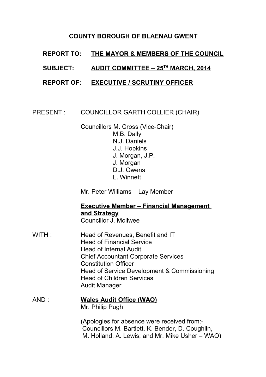 Present : Councillor Garth Collier (Chair)