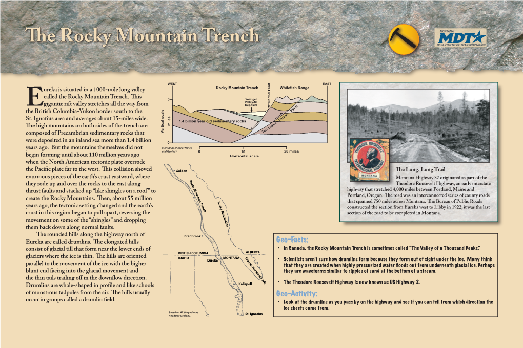 Called the Rocky Mountain Trench. This Gigantic Rift Valley Stretches All the Way from Thee British Columbia-Yukon Border South to the St