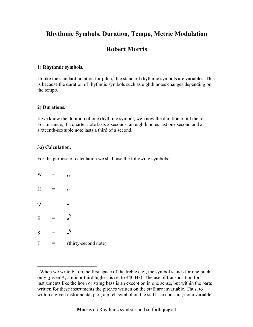 Rhythmic Symbols, Duration, Tempo, Metric Modulation Robert Morris