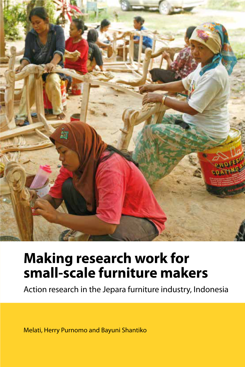 Making Research Work for Small-Scale Furniture Makers Action Research in the Jepara Furniture Industry, Indonesia