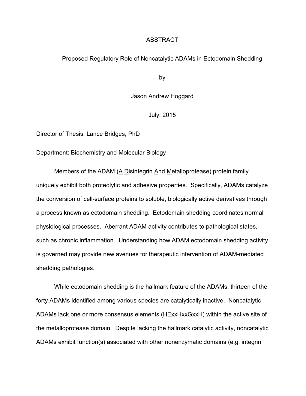 ABSTRACT Proposed Regulatory Role of Noncatalytic Adams In