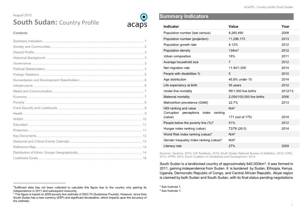 South Sudan: Country Profile Indicator Value Year Contents Population Number (Last Census) 8,260,490 2008