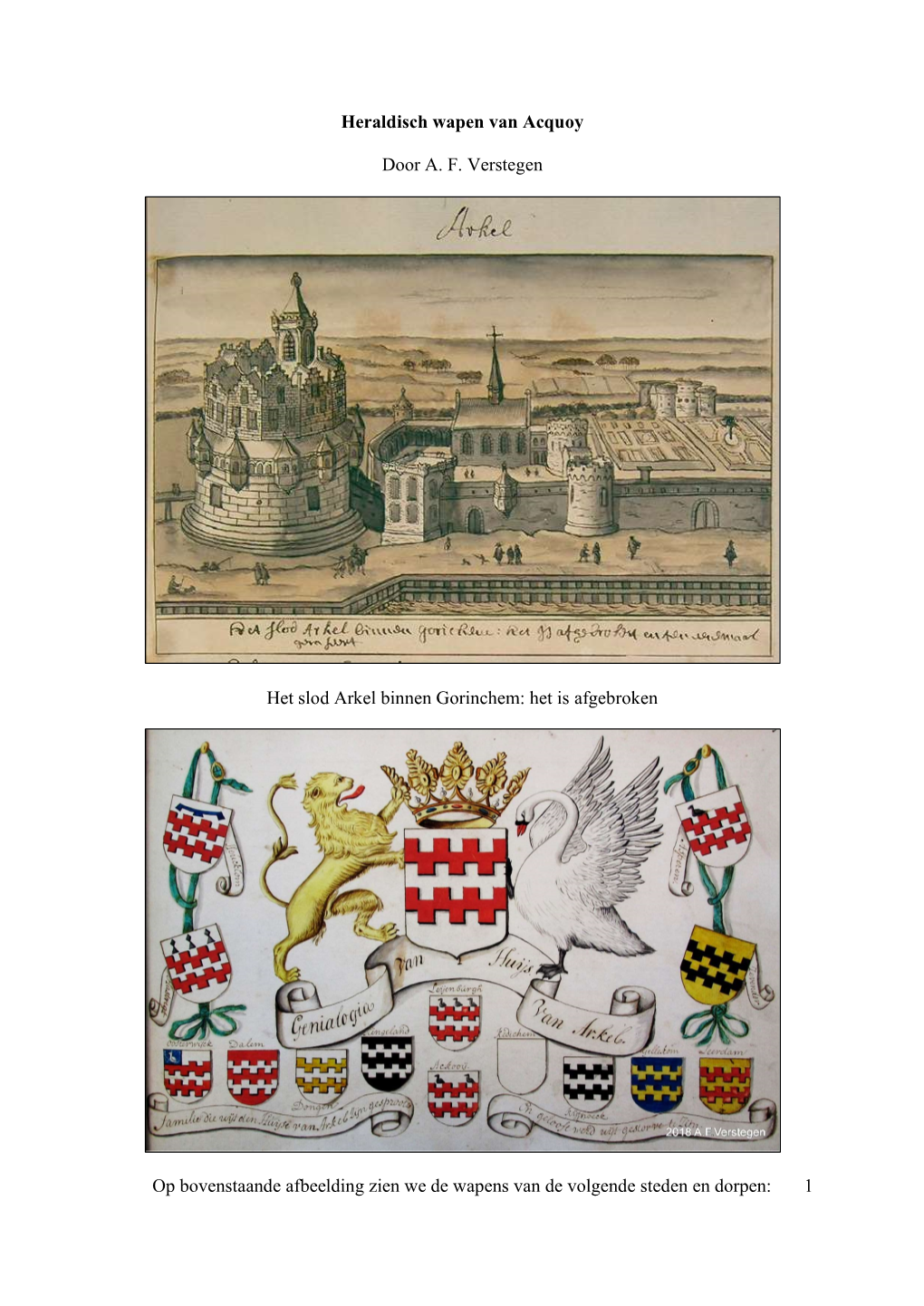 Heraldisch Wapen Van Acquoy Door A. F. Verstegen Het Slod Arkel Binnen Gorinchem: Het Is Afgebroken Op Bovenstaande Afbeelding Z