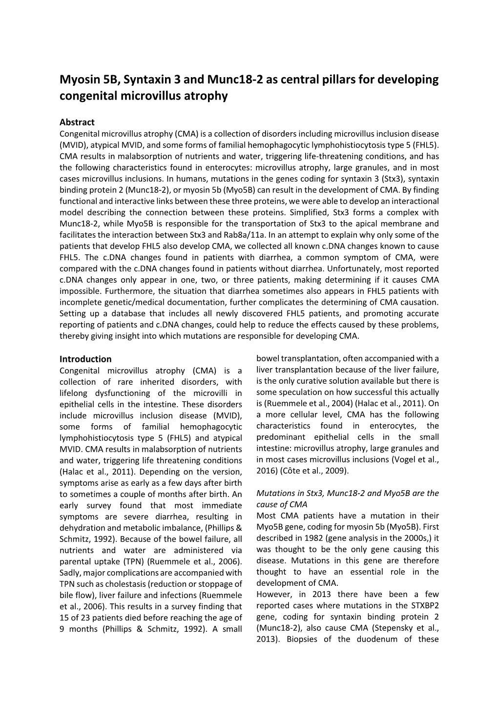 Myosin 5B, Syntaxin 3 and Munc18-2 As Central Pillars for Developing Congenital Microvillus Atrophy