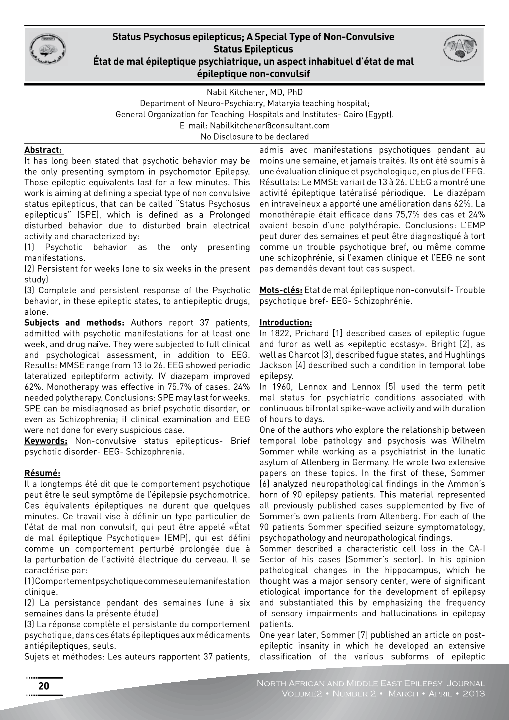 A Special Type of Non-Convulsive Status Epilepticus État De Mal Épileptique Psychiatrique, Un Aspect Inhabituel D’État De Mal Épileptique Non-Convulsif