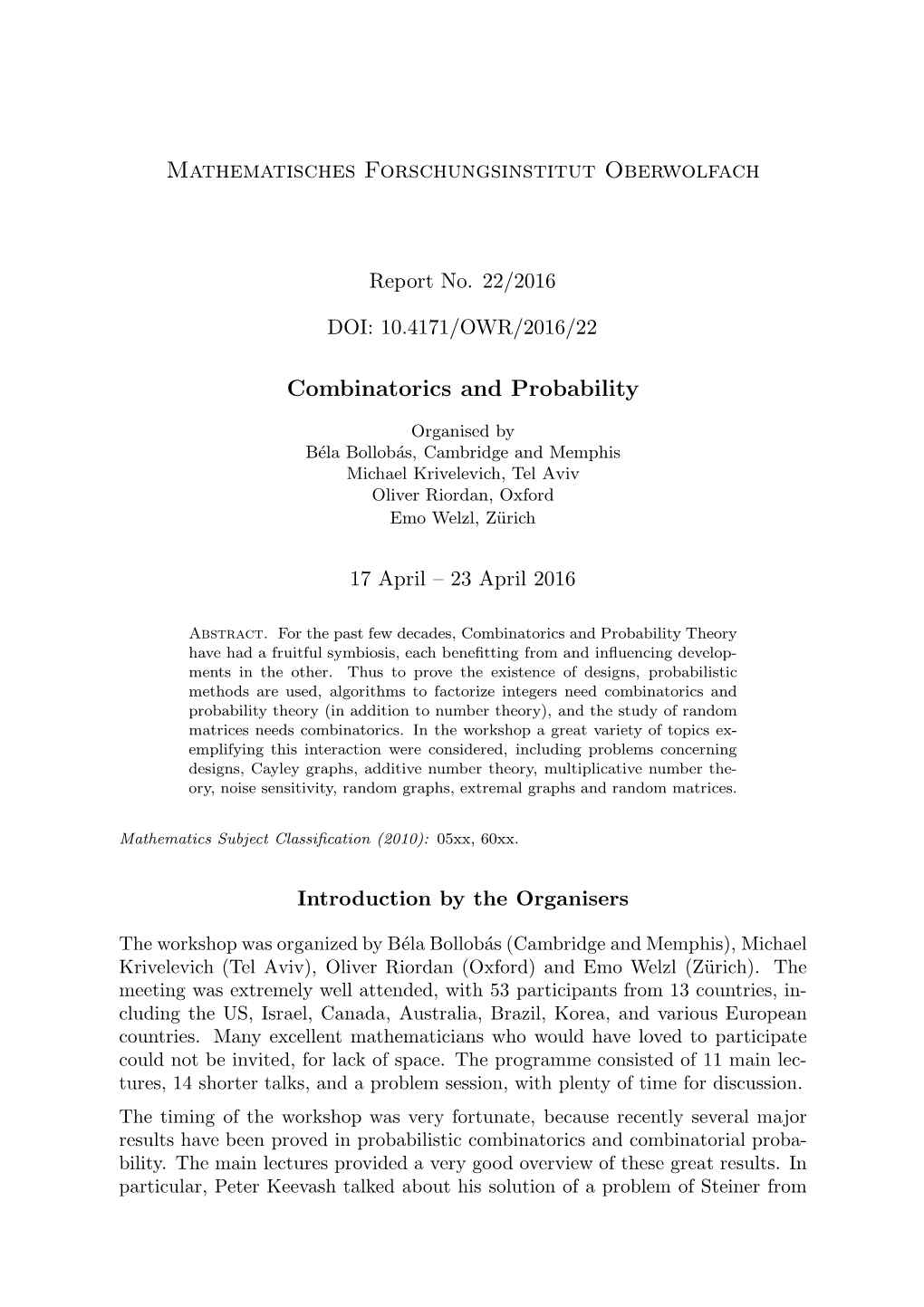 Mathematisches Forschungsinstitut Oberwolfach Combinatorics And