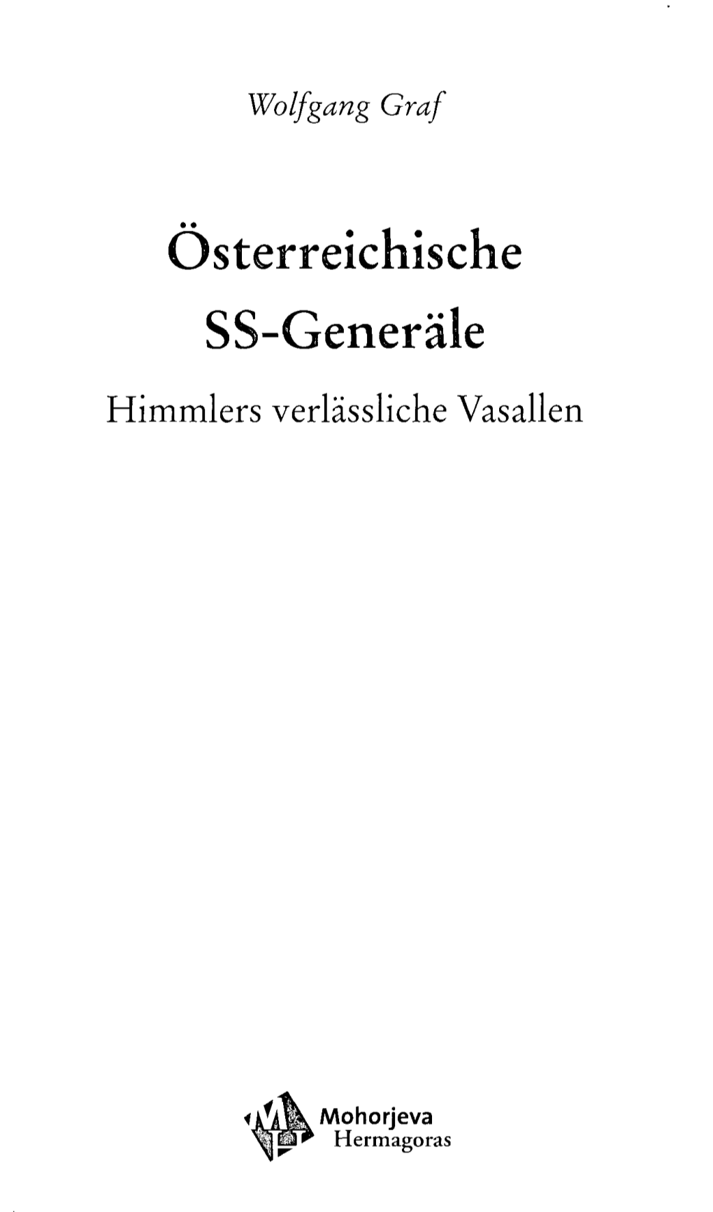 Österreichische SS-Generäle Himmlers Verlässliche Vasallen