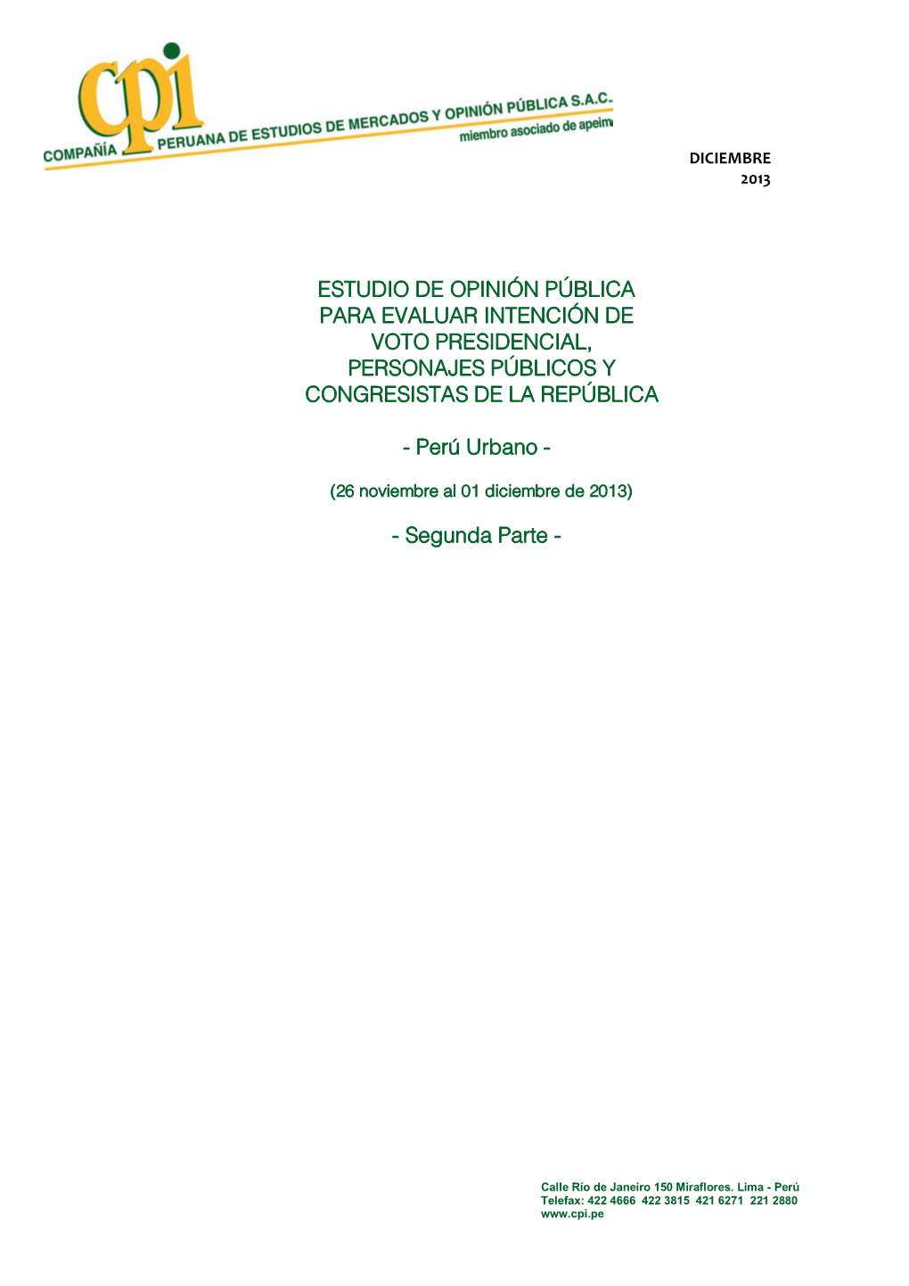 Estudio De Opinión Pública Para Evaluar Intención De Voto Presidencial, Personajes Públicos Y Congresistas De La República