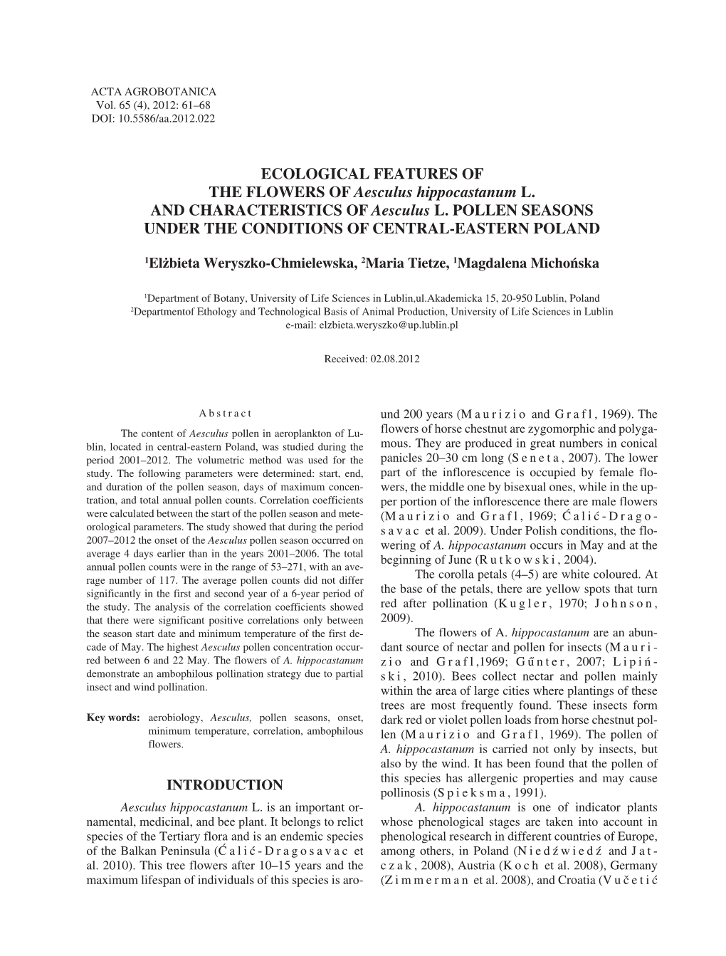 ECOLOGICAL FEATURES of the FLOWERS of Aesculus Hippocastanum L. and CHARACTERISTICS of Aesculus L. POLLEN SEASONS UNDER the CONDITIONS of CENTRAL-EASTERN POLAND