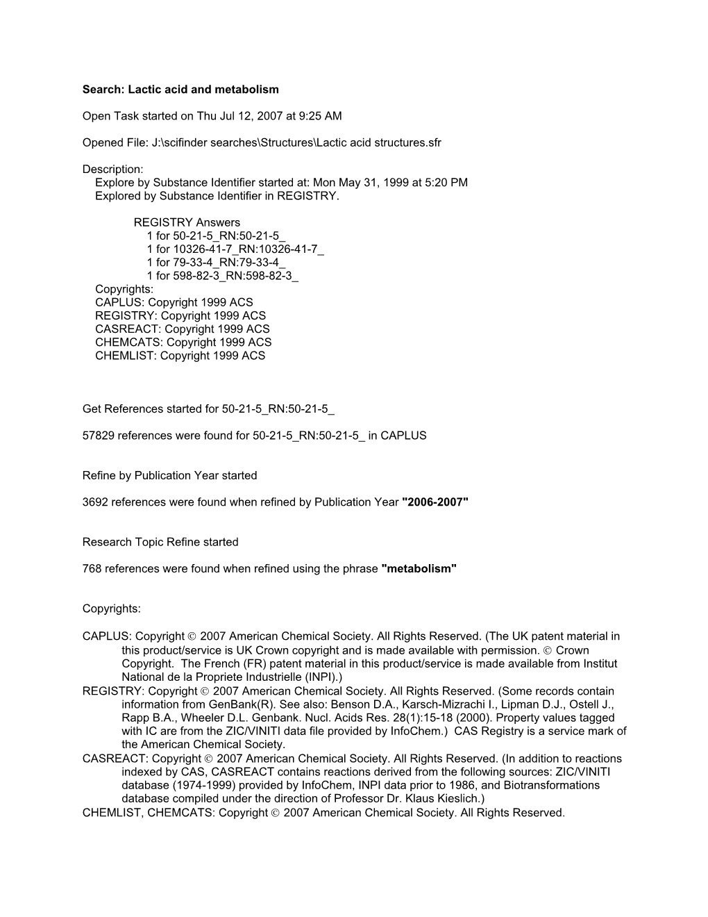 Lactic Acid and Metabolism Open Task Started on Thu Jul 12, 2007 At