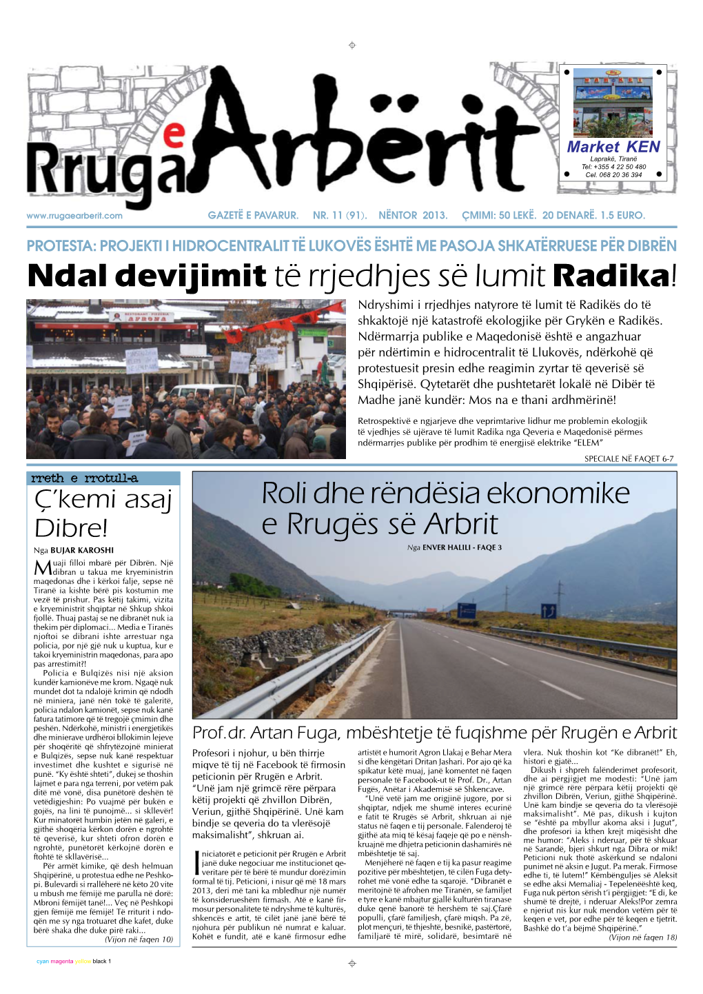 Ndal Devijimit Të Rrjedhjes Së Lumit Radika! Ndryshimi I Rrjedhjes Natyrore Të Lumit Të Radikës Do Të Shkaktojë Një Katastrofë Ekologjike Për Grykën E Radikës