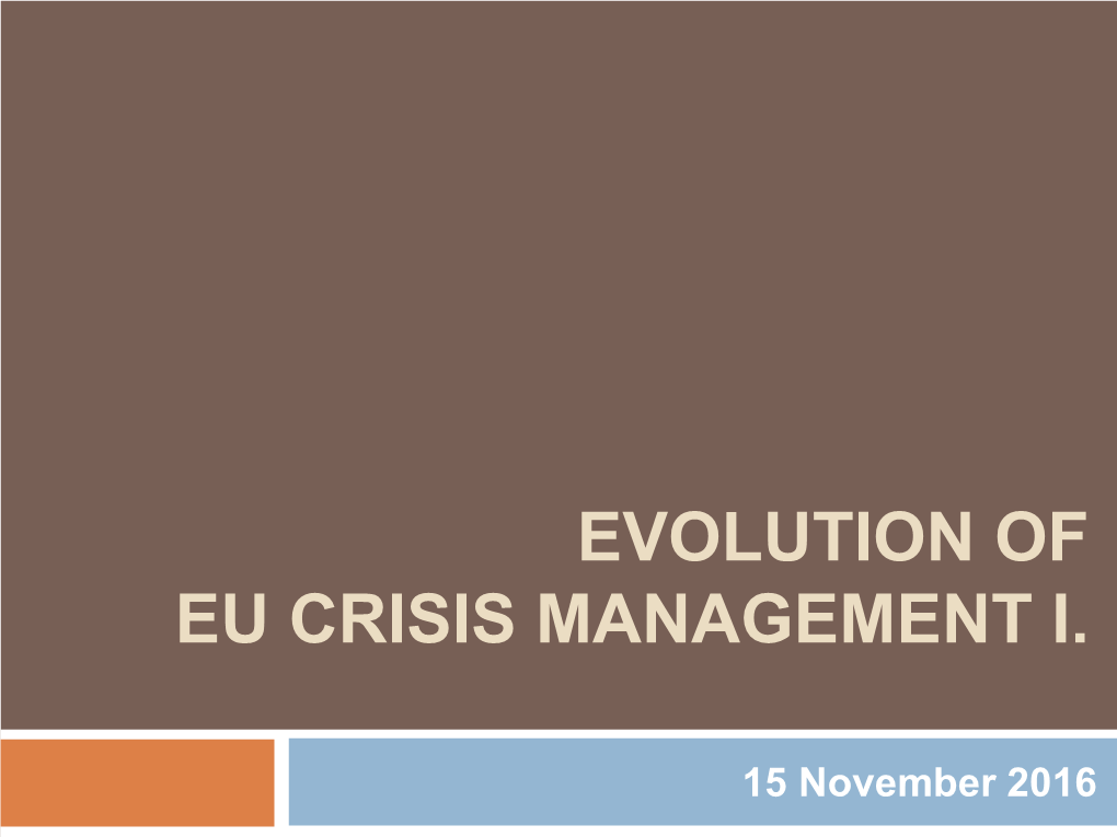 Evolution of Eu Crisis Management I