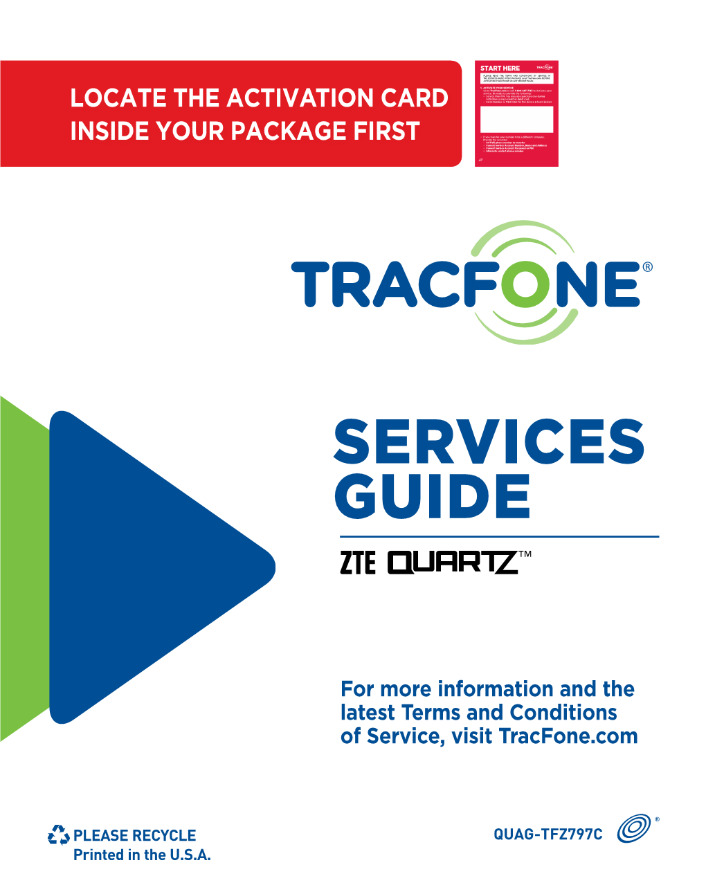 SERVICES GUIDE in THIS PACKAGE (Or at Tracfone.Com) BEFORE Your Tracfone Experience