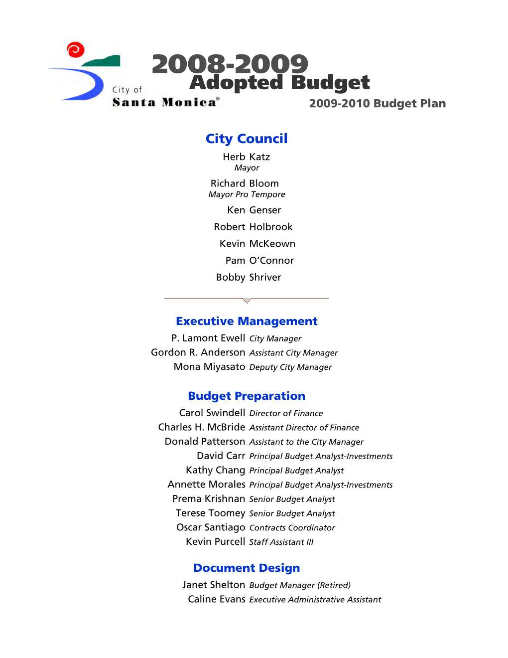 Operating and Capital Budgets, the Capital Plan, and the Five Year Forecast