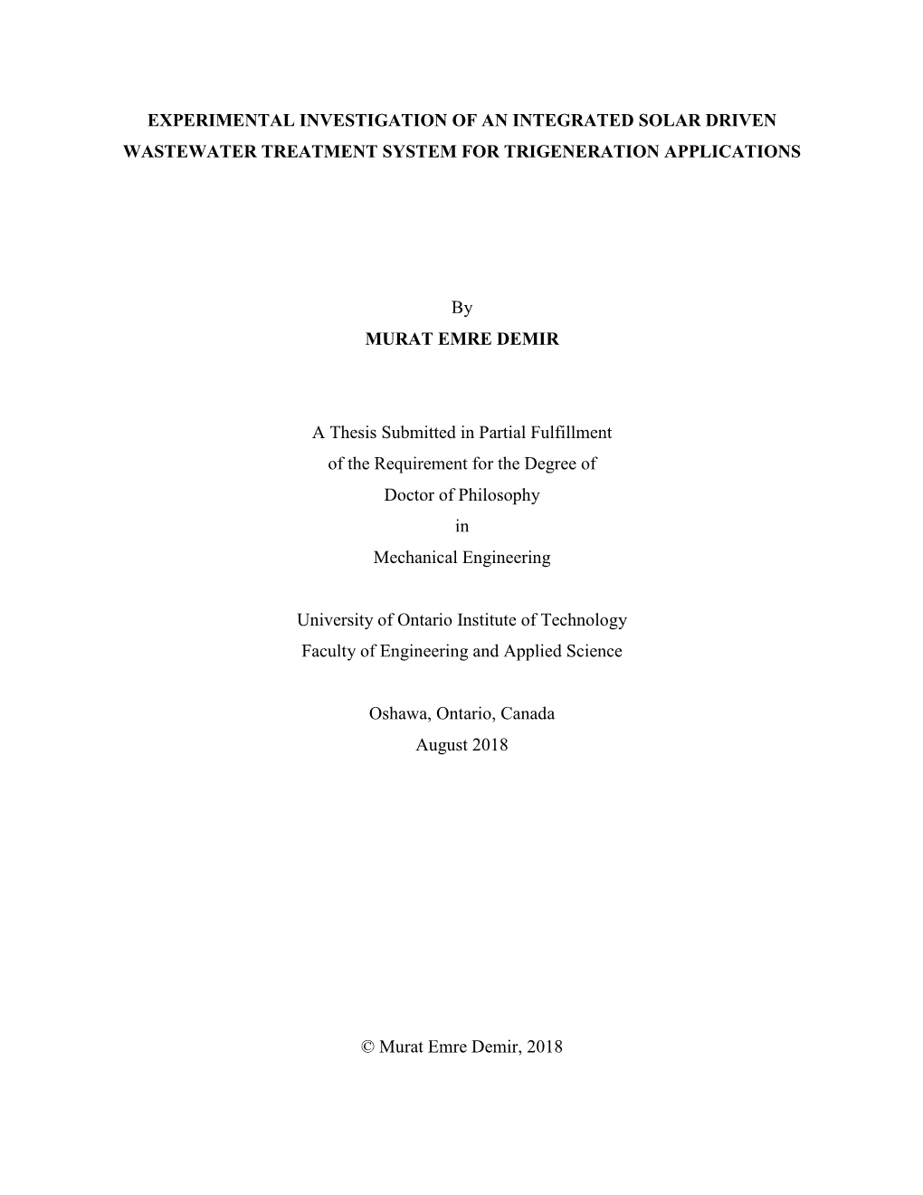 EXPERIMENTAL INVESTIGATION of an INTEGRATED SOLAR DRIVEN WASTEWATER TREATMENT SYSTEM for TRIGENERATION APPLICATIONS by MURAT