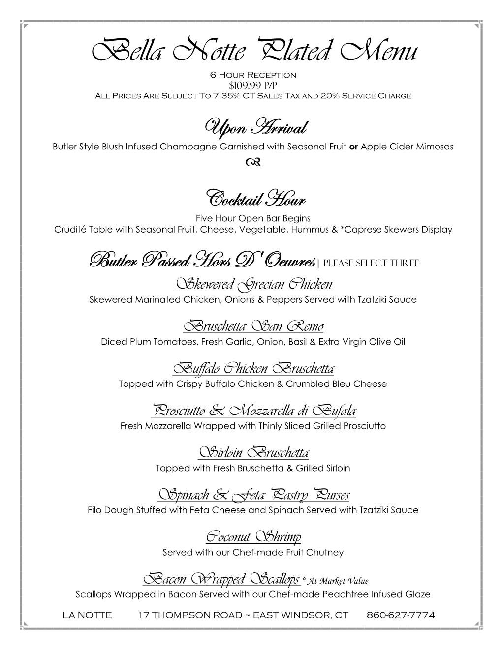 Bella Notte Plated Menu 6 Hour Reception $109.99 P/P All Prices Are Subject to 7.35% CT Sales Tax and 20% Service Charge