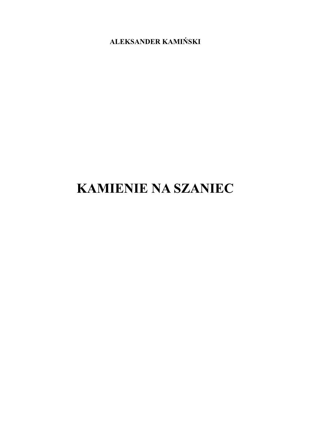 Aleksander Kamiński – Kamienie Na Szaniec