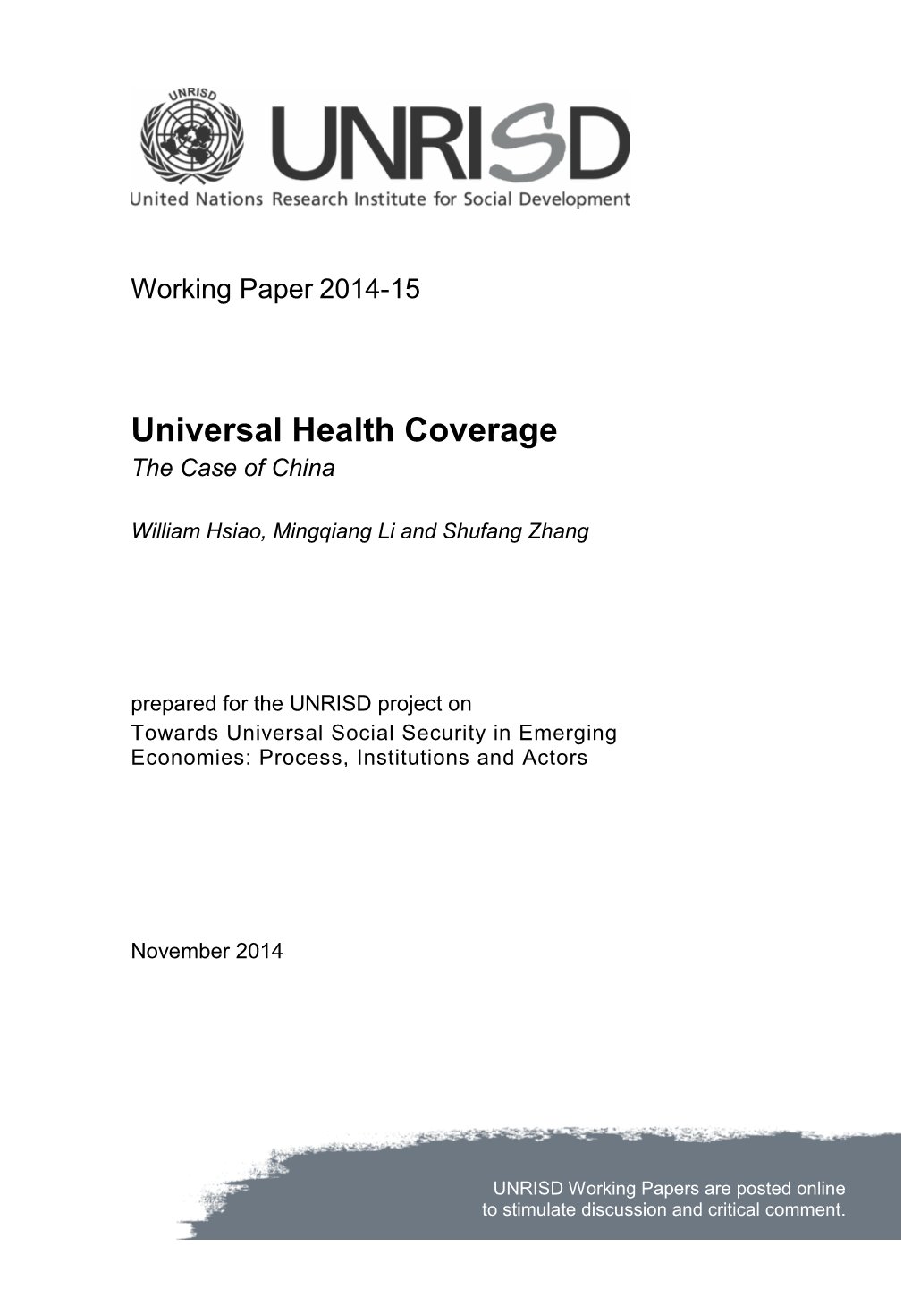 Universal Health Coverage: the Case of China William Hsiao, Mingqiang Li and Shufang Zhang