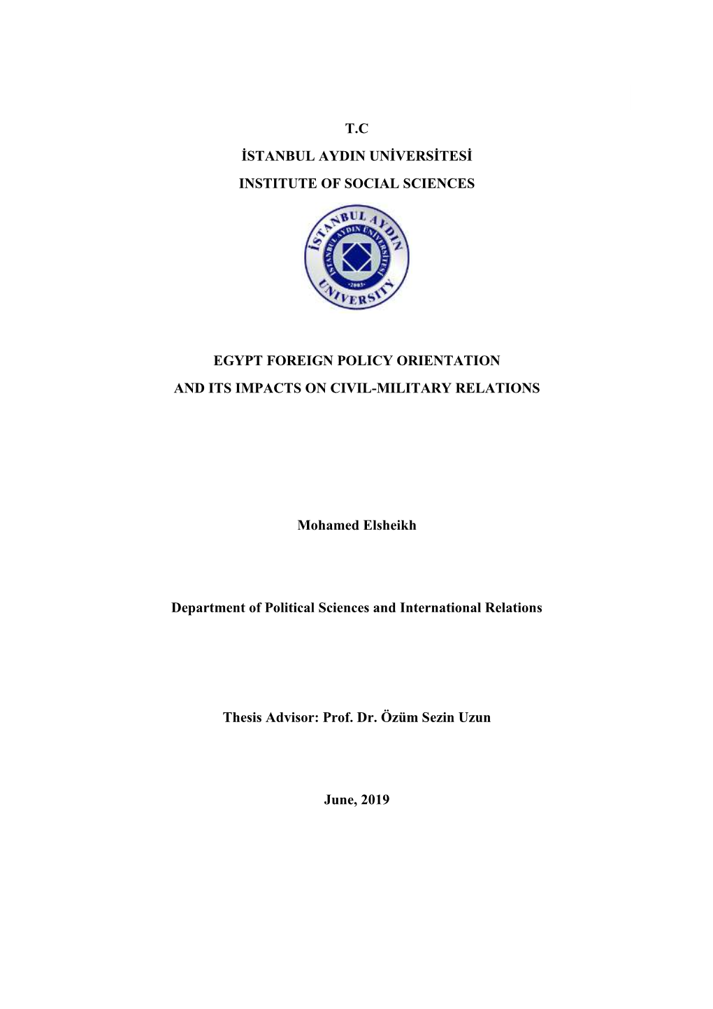 T.C Istanbul Aydin Universitesi Institute of Social Sciences Egypt Foreign Policy Orientation and Its Impacts on Civil-Milit