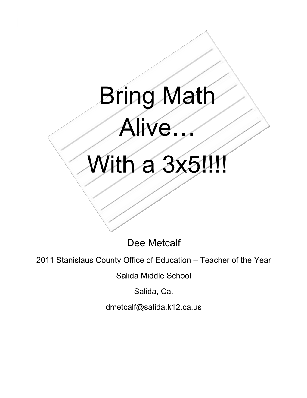 Bring Math Alive… with a 3X5!!!!