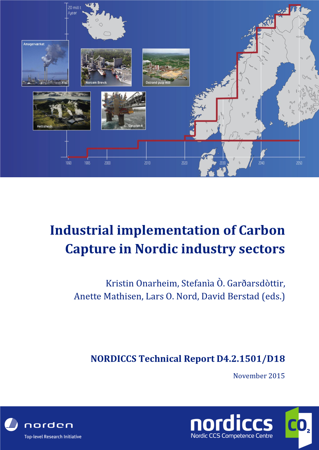 Industrial Implementation of Carbon Capture in Nordic Industry Sectors