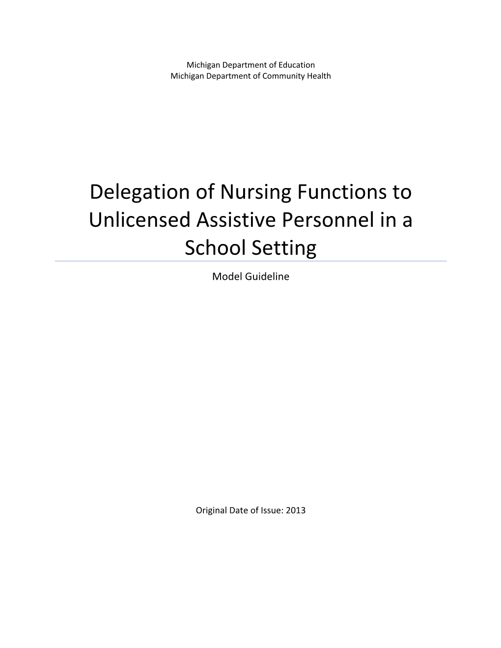 Delegation of Nursing Functions to Unlicensed Assistive Personnel in a School Setting Model Guideline