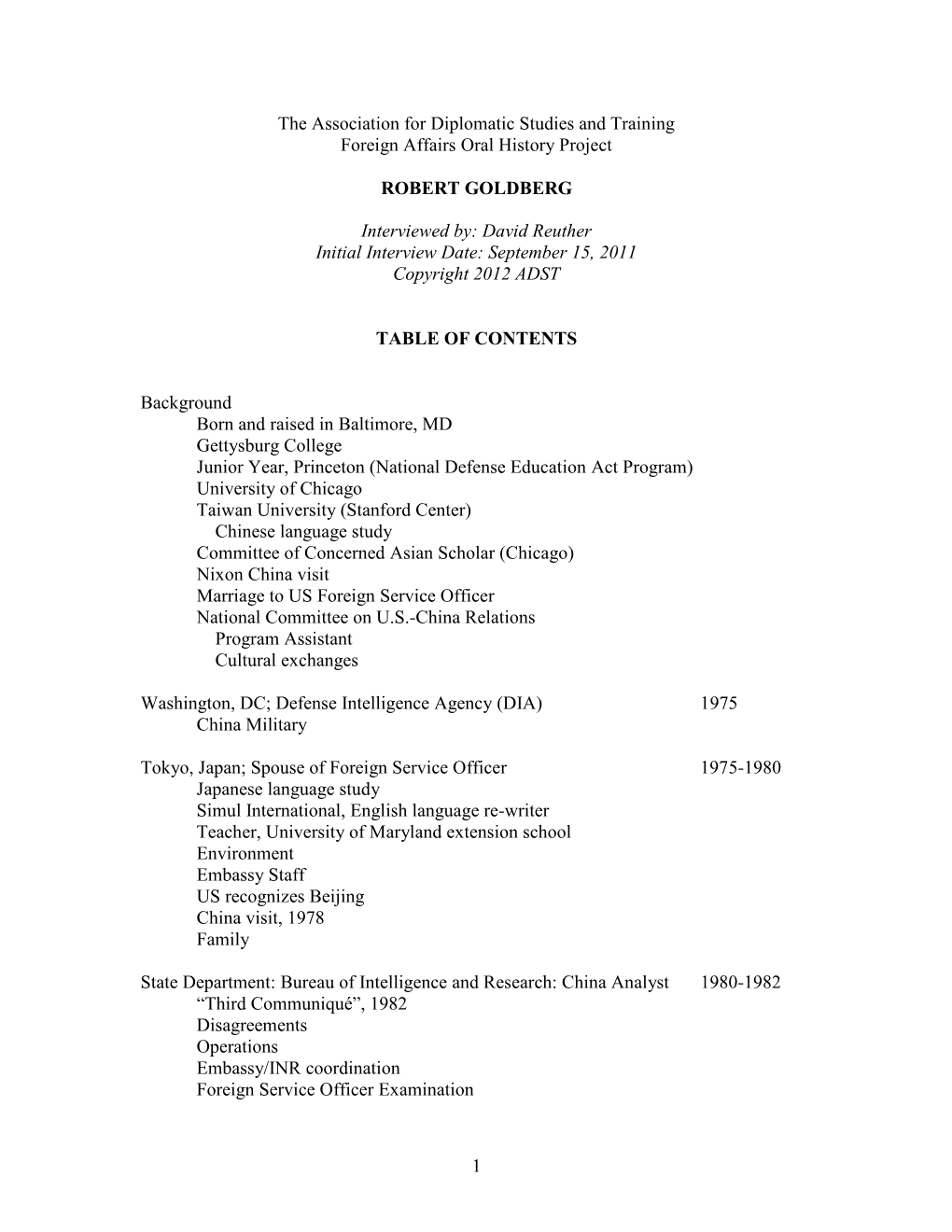 1 the Association for Diplomatic Studies and Training Foreign Affairs Oral History Project ROBERT GOLDBERG Interviewed By: David