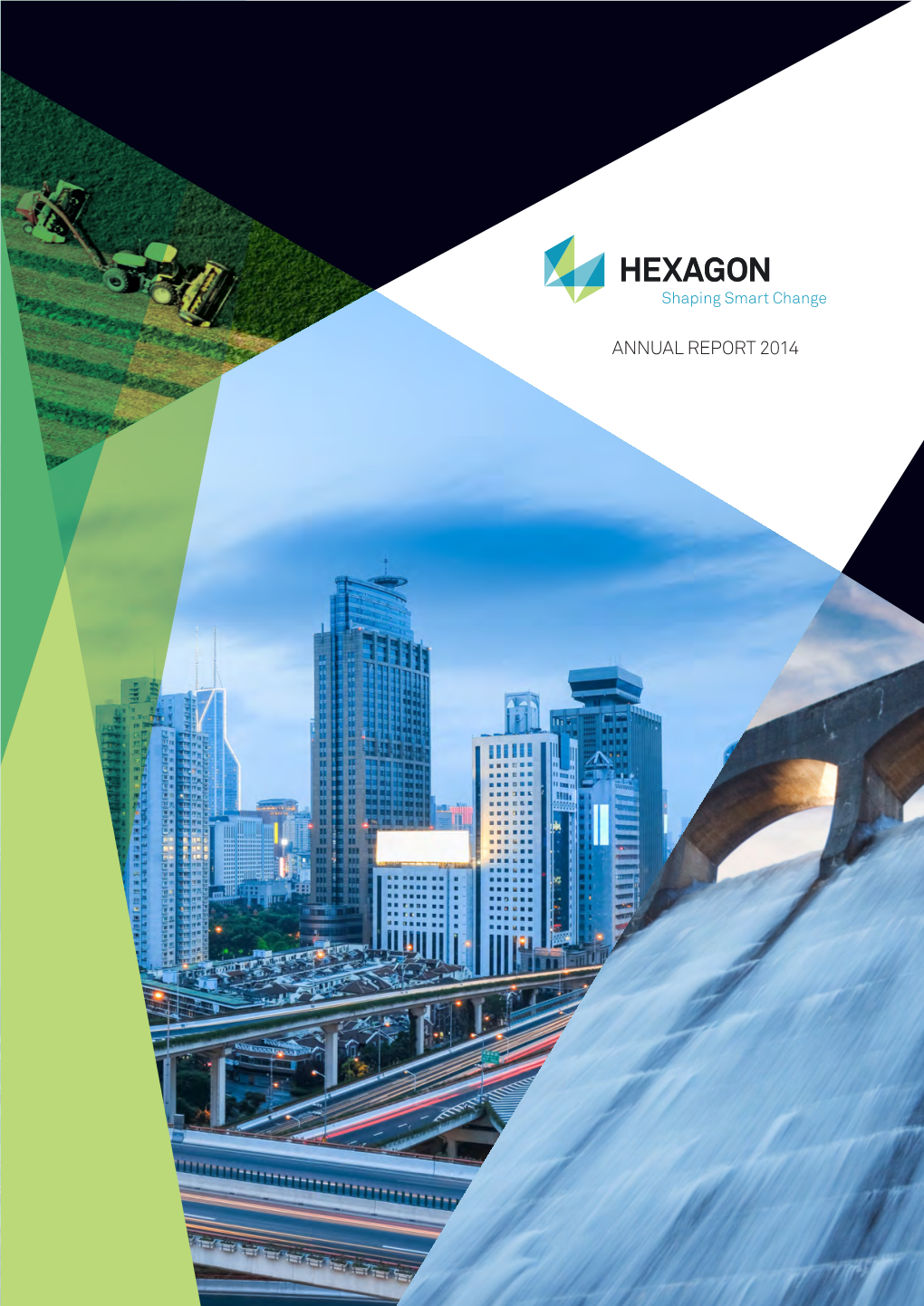 Hexagon Geosystems, to Have a Real-Time Assessment of All Activities Within the Intergraph SG&I and Hexagon Positioning)