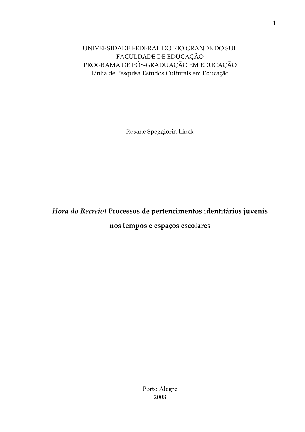 Hora Do Recreio! Processos De Pertencimentos Identitários Juvenis Nos Tempos E Espaços Escolares