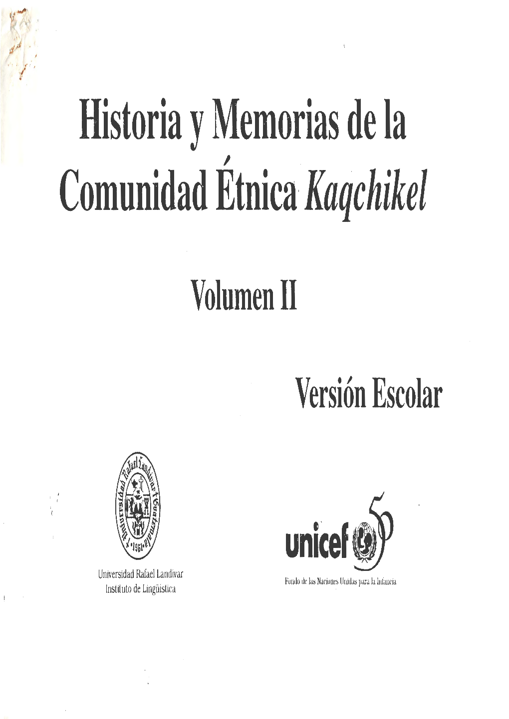 Historia Y Memorias De La Comunidad Etnica· Kaqchikel