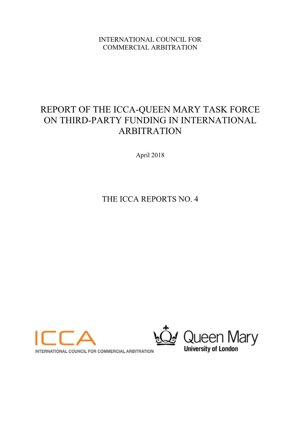 Report of the ICCA-Queen Mary Task Force on Third Party Funding