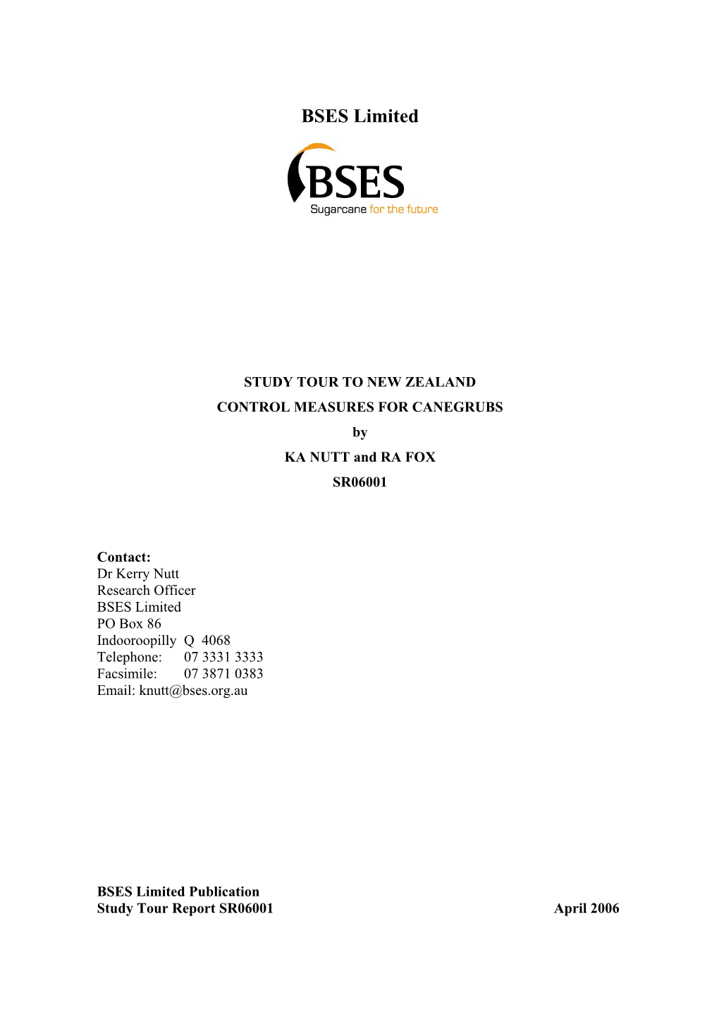 Study Tour to New Zealand, Control Measures for Canegrubs : Final Report SRD06001